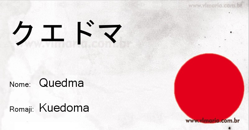 Nome QUEDMA em japonês